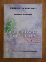 Luminita Serbulescu - Merceologie industriala