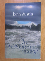 Lynn Austin - In valtoarea apelor