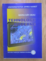 Maria Gaf Deac - Tehnologii moderne
