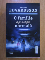 Mattias Edvardsson - O familie aproape normala