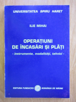 Mihai Ilie - Operatiuni de incasari si plati