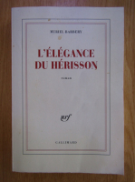 Muriel Barbery - L'elegance du Herisson