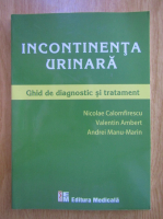 Nicolae Calomfirescu - Incontinenta urinara