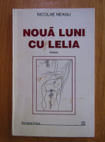 Anticariat: Nicolae Neagu - Noua luni cu Lelia