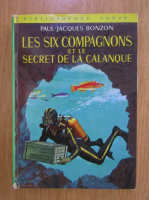Paul Jacques Bonzon - Les six compagnons et le secret de la calanque