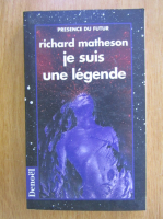 Richard Matheson - Je suis une legende