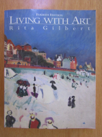 Rita Gilbert - Living With Art