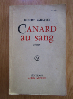 Anticariat: Robert Sabatier - Canard au sang