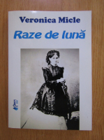 Veronica Micle - Raze de luna