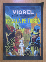 Viorel Pirligras - Escala pe Tobra