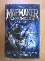 A.L. Tait - The Mapmaker Chronicles. Race To the End of the World