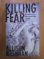 Allison Brennan - Killing Fear