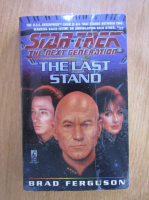 Brad Ferguson - Star Trek. The Next Generation. The Last Stand