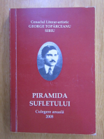 Cenaclul literar George Topirceanu. Piramida sufletului 2005