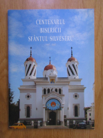 Centenarul Bisericii Sfantul Silvestru 1907-2007