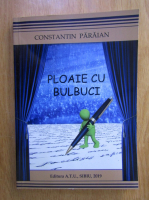 Anticariat: Constantin Paraian - Ploaie cu bulbuci
