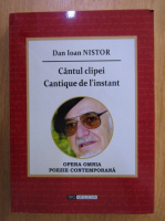 Dan Ioan Nistor - Cantul clipei (editie bilingva)