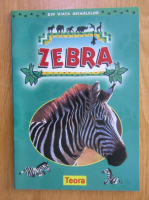 Din viata animalelor. Zebra