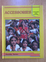 Anticariat: Dorothy Turner - Accesories. Costumes and Clothes