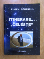 Eugen Deutsch - Itinerare...celeste