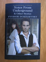 Fyodor Dostoyevsky - Notes From Underground and Other Stories