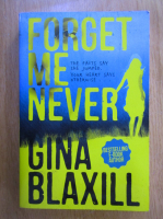 Gina Blaxill - Forget Me Never