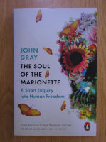 John Gray - The Soul of the Marionette