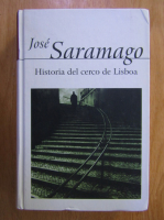 Jose Saramago - Historia del cerco de Lisbon