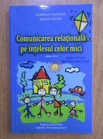 Kathleen Geerlandt - Comunicarea relationala pe intelesul celor mici