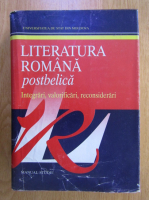 Literatura romana postbelica. Integrari, valorificari, reconsiderari