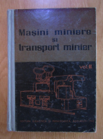M. Lucas - Masini miniere si transport minier (volumul 2)