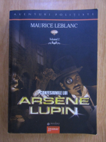 Maurice Leblanc - Confesiunile lui Arsene Lupin 