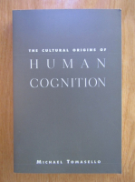 Anticariat: Michael Tomasello - Human Cognition