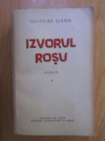 Anticariat: Nicolae Jianu - Izvorul Rosu (volumul 1)