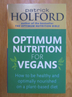 Patrick Holford - Optimum Nutrition for Vegans