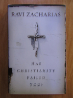 Anticariat: Ravi Zacharias - Has Christianity Failed You?
