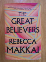 Anticariat: Rebecca Makkai - Ther Great Believers 