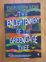 Shokoofeh Azar - The Enlightenment of the Greengage Tree