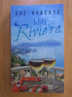 Sue Roberts - Idila pe Riviera