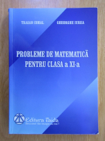 Traian Cohal - Probleme de matematica pentru clasa a XI-a