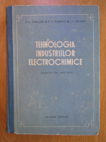 Anticariat: V. G. Homiacov - Tehnologia industriilor electrochimice