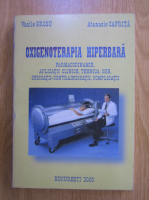 Vasile Grosu - Oxigenoterapia hiperbara