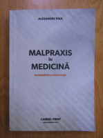 Alexandru Paul - Malpraxis in medicina