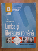 Anticariat: Andra Vasilescu - Limba si literatura romana. Manual pentru clasa a 8-a