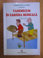 Carmen Adella Sirbu - Vademecum in cariera medicala