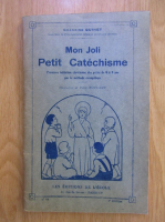 Anticariat: Chanoine Quinet - Mon joli petit catechisme