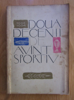 Anticariat: Dan Girlesteanu - Doua decenii de avant sportiv, 1944-1964