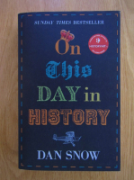 Dan Snow - On this Day in History