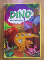 Anticariat: Dino. A Sparkle Board Book