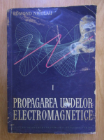 Anticariat: Edmond Nicolau - Propagarea undelor electromagnetice (volumul 1)